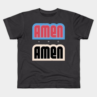 Amen and amen Kids T-Shirt